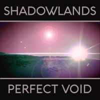 Shadowlands - Perfect Void