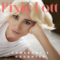 Pixie Lott - Somebody's Daughter