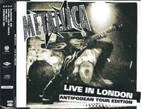 Metallica - Live in London (Antipodean Tour Edition)