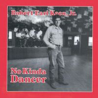 Robert Earl Keen - No Kinda Dancer