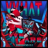 PARANOiD DJ - What We Are