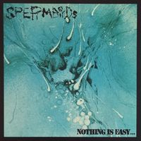 Spermbirds - Nothing Is Easy