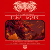 Dragoncorpse - I Live... AGAIN!