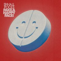 Smallpools - Fake a Happy Face!