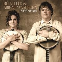 Béla Fleck & Abigail Washburn - Banjo Banjo