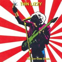 Thin Lizzy - The Sun Goes Down