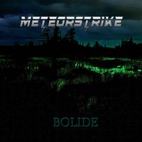Meteorstrike - Bolide