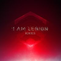 I Am Legion - I Am Legion (Remixes)