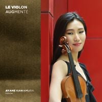Ayane Kawamura - Le violon augment&eacute;