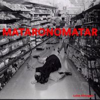 Luisa Almaguer - Mataronomatar
