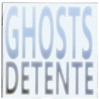 Detente - Ghosts