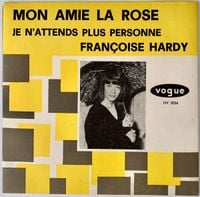 Fran&ccedil;oise Hardy - Mon amie la rose / Je n'attends plus personne
