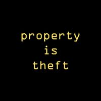 Adrian Gray - Property Is Theft
