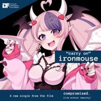 Ironmouse - Carry on (From &ldquo;Compromised: Life without immunity&rdquo;)