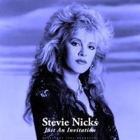 Stevie Nicks - Just An Invitation