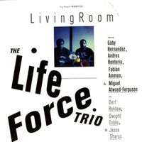 The Life Force Trio - Living Room