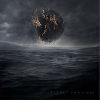Target (Djent) - Deep Water Flames