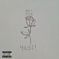 DreTheKid - 4 LUST!