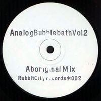 Aphex Twin - AnalogBubblebath Vol.2