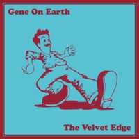 Gene On Earth - The Velvet Edge