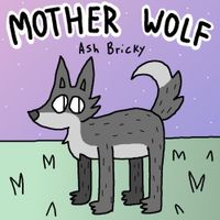 Ash Bricky - Mother Wolf