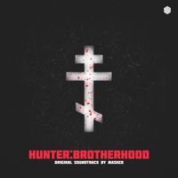 MASKED - Hunter: Brotherhood (Original Video Game Soundtrack)