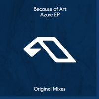 Because Of Art - Azure EP