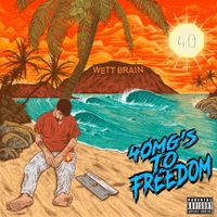 Wett Brain - 40mg's To Freedom (pt. 2)