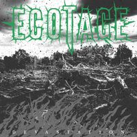 Ecotage - Devastation