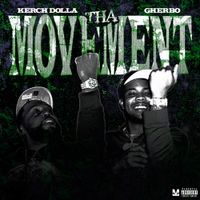 Kerch Dolla - Tha Movement