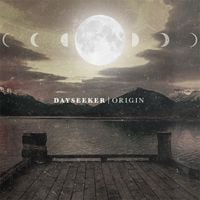 Dayseeker - Origin