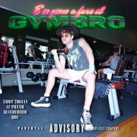 Tony 2Milli - E Io Gioco a Fare Il Gymbro
