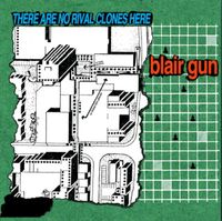 Blair Gun - There Are No Rival Clones Here