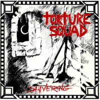 Torture Squad - Shivering