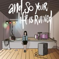 And So Your Life Is Ruined - Da dove ci eravamo lasciati