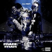 Rx Papi - Made Man