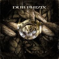 Dub Phizix - Like a Rope EP