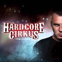 Palermo - Hardcore Cirkus