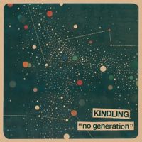 Kindling - No Generation
