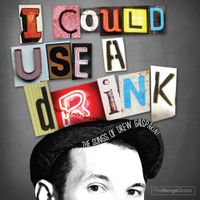 Drew Gasparini - I Could Use a Drink: The Songs of Drew Gasparini