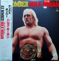 Hulk Hogan - Ax Bomber The History Of Hulk Hogan
