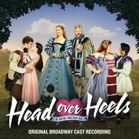 Broadway Cast - Head Over Heels (Original Broadway Cast Recording)