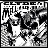 Clyde And The Milltailers - Clyde and the Milltailers