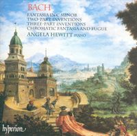 Angela Hewitt - Bach: Fantasia in C minor; Two-Part Inventions; Three-Part Inventions; Chromatic Fantasia and Fugue