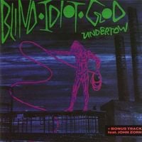 Blind Idiot God - Undertow