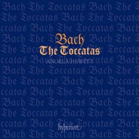 Angela Hewitt - Bach: The Toccatas