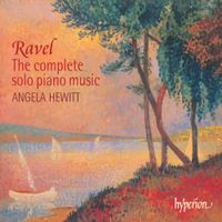 Angela Hewitt - Ravel: The Complete Solo Piano Music