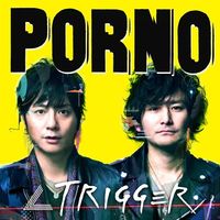 Porno Graffitti - &ang;TRIGGER