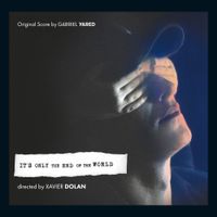Gabriel Yared - It's Only the End of the World