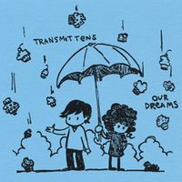Transmittens - Our Dreams